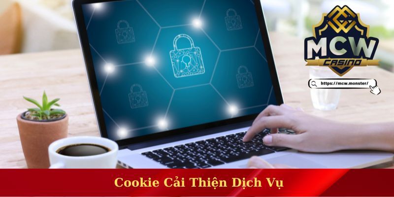 Cookie giúp cải thiện dịch vụ