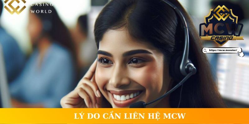 Lý do cần thực hiện liên hệ MCW