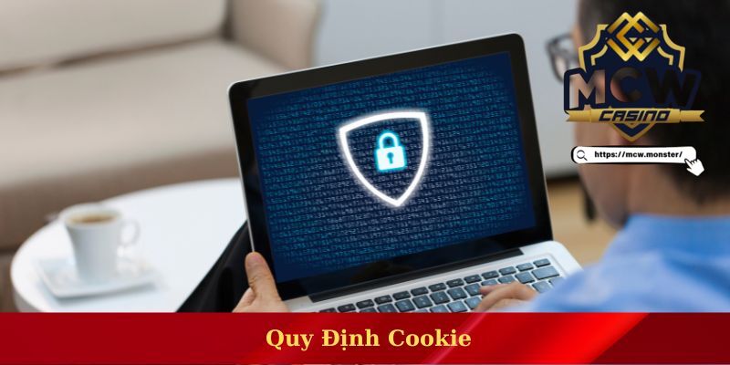 Quy định liên quan đến Cookie MCW