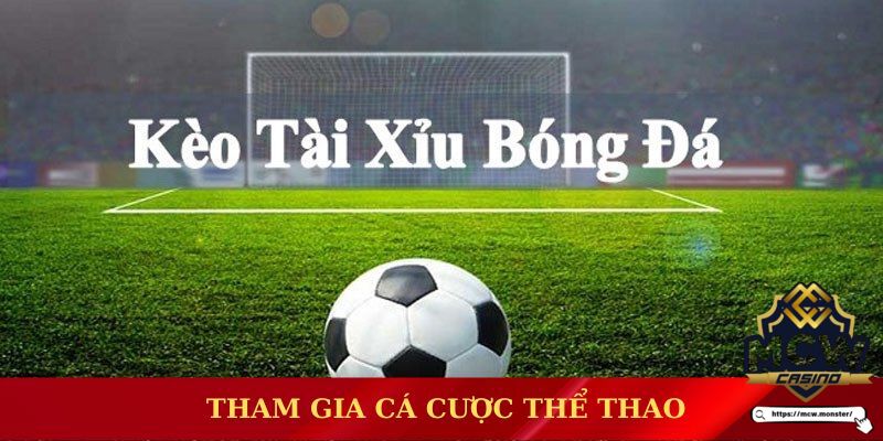 Tham gia thể thao với nhiều kèo cược